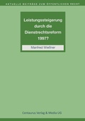 Cover: Leistungssteigerung durch die Dienstrechtreform 1997? - Centaurus Verlag & Media
