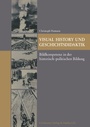 Cover: Visual History und Geschichtsdidaktik - Centaurus Verlag & Media