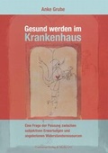 Cover: Gesund werden im Krankenhaus - Centaurus Verlag & Media