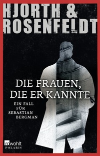 Abbildung von: Die Frauen, die er kannte - Rowohlt Polaris