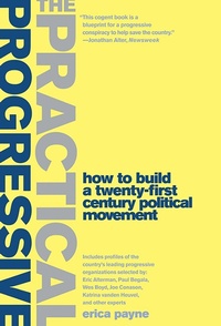 Enlarge image Cover: The Practical Progressive - PublicAffairs
