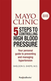 Abbildung von: Mayo Clinic 5 Steps to Controlling High Blood Pressure - Mayo Clinic Press