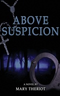 Cover: Above Suspicion - Mary Reason Theriot
