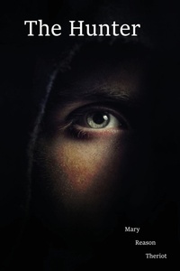 Enlarge image Cover: The Hunter - Mary Reason Theriot