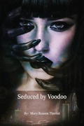 Cover: Seduced by Voodoo - Mary Reason Theriot