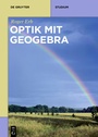Cover: Optik mit GeoGebra - De Gruyter