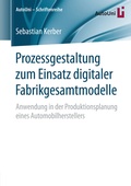 Cover: Prozessgestaltung zum Einsatz digitaler Fabrikgesamtmodelle - Springer
