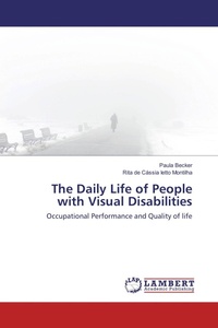 Enlarge image Cover: The Daily Life of People with Visual Disabilities - LAP Lambert Academic Publishing