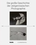 Cover: Die gro&szlig;e Geschichte der zeitgen&ouml;ssischen Photographie - Schirmer Mosel