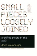 Cover: Small Pieces Loosely Joined - Basic Books