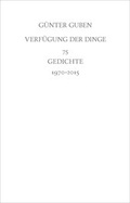 Cover: Verf&uuml;gung der Dinge - G&uuml;nther Emigs Literatur-Betrieb