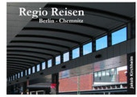 Abbildung von: Regio Reisen Berlin - Chemnitz - Kirchheim, Jakob