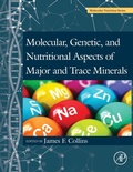 Cover: Molecular, Genetic, and Nutritional Aspects of Major and Trace Minerals - Academic Press