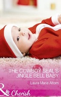 Cover: The Cowboy Seal's Jingle Bell Baby - Mills & Boon