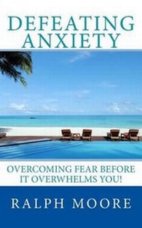 Enlarge image Cover: Defeating Anxiety - Straight Street Publishing