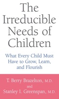Cover: The Irreducible Needs Of Children - Grand Central Publishing