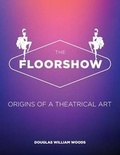 Cover: The Floorshow - Woodspublishingcompany
