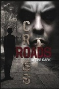 Cover: Crossroads in the Dark - Burning Willow Press, LLC