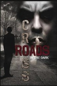 Enlarge image Cover: Crossroads in the Dark - Burning Willow Press, LLC