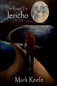 Enlarge image Cover: The Road to Jericho - Burning Willow Press, LLC