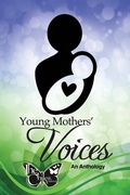 Cover: Young Mothers' Voices - Armstrong Media Group/Uppity Women Press