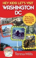 Cover: Hey Kids! Let's Visit Washington DC - Life Experiences Publishing