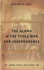 Cover: The Alamo And The Texas War For Independence - Grand Central Publishing
