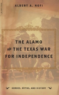 Enlarge image Cover: The Alamo And The Texas War For Independence - Grand Central Publishing