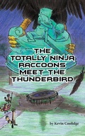 Cover: The Totally Ninja Raccoons Meet the Thunderbird - From My Shelf Books & Gifts