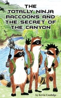 Cover: The Totally Ninja Raccoons and the Secret of the Canyon - From My Shelf Books & Gifts