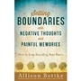 Cover: Setting Boundaries with Negative Thoughts and Painful Memories - Harvest House Publishers,U.S.