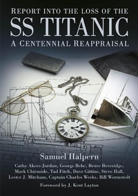 Enlarge image Cover: Report into the Loss of the SS Titanic - The History Press Ltd