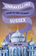Cover: Unravelling Sussex - The History Press Ltd