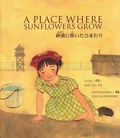 Cover: A Place Where Sunflowers Grow = - Children's Book Press (CA)