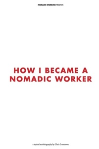 Enlarge image Cover: How I Became a Nomadic Worker - Nomadic Working