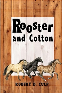 Enlarge image Cover: Rooster and Cotton - Robert D. Culp