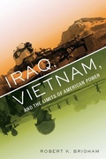 Cover: Iraq, Vietnam, and the Limits of American Power - PublicAffairs
