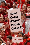 Cover: Who Cares About Phone Calls? - Six Twentytwo Publishing Company
