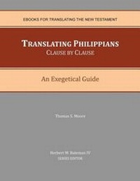 Enlarge image Cover: Translating Philippians Clause by Clause - Cyber-Center for Biblical Studies