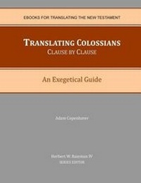 Enlarge image Cover: Translating Colossians Clause by Clause - Cyber-Center for Biblical Studies