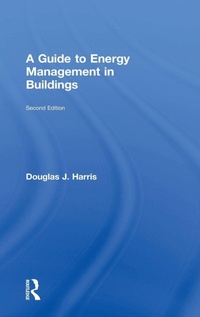 Enlarge image Cover: A Guide to Energy Management in Buildings - Routledge