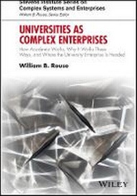 Enlarge image Cover: Universities as Complex Enterprises - How Academia Works, Why It Works These Ways, and Where the University Enterprise Is Headed - Wiley