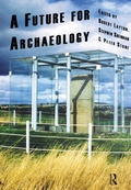 Cover: A Future for Archaeology - Routledge