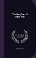 Cover: The Daughter of Helen Kent - Palala Press