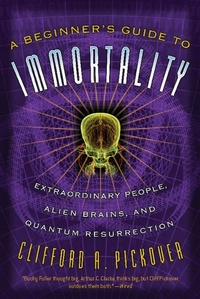 Enlarge image Cover: A Beginner's Guide to Immortality - Basic Books