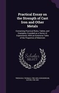 Cover: Practical Essay on the Strength of Cast Iron and Other Metals - Palala Press
