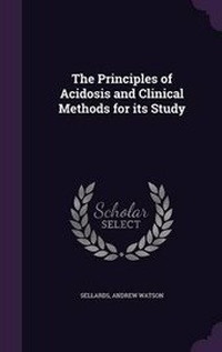 Enlarge image Cover: The Principles of Acidosis and Clinical Methods for its Study - Palala Press