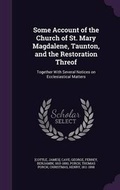 Cover: Some Account of the Church of St. Mary Magdalene, Taunton, and the Restoration Threof - Palala Press