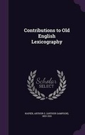 Cover: Contributions to Old English Lexicography - Palala Press