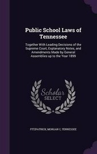 Enlarge image Cover: Public School Laws of Tennessee - Palala Press